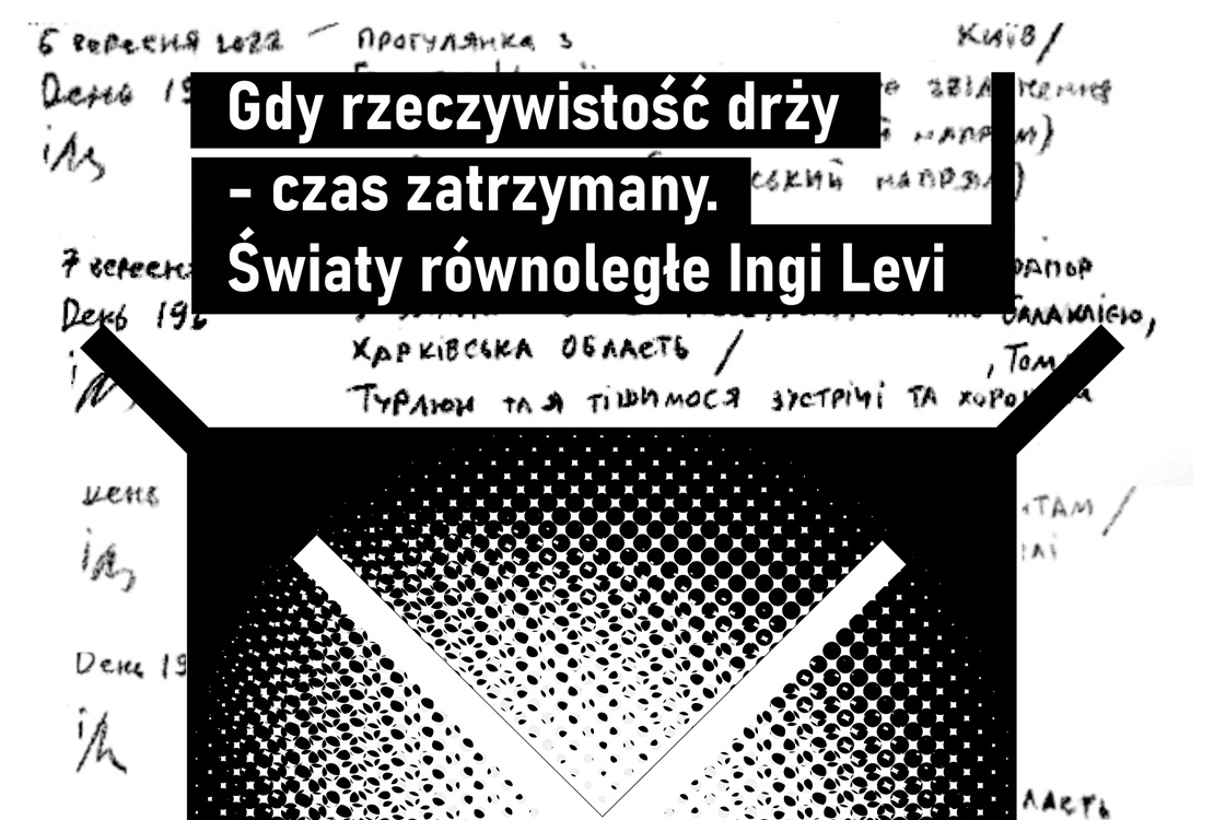 Gdy rzeczywistość drży – czas zatrzymany. Światy równoległe Ingi Levi - wystawa ukraińskiej artystki w Kielcach